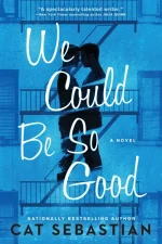 We Could Be So Good