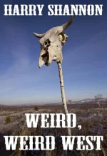 Weird, Weird West