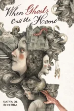 When Ghosts Call Us Home