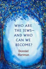 Who Are the Jews-And Who Can We Become?