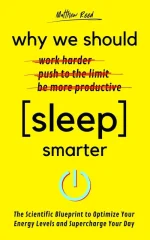Why We Should Sleep Smarter