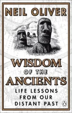 Wisdom of the Ancients: Life Lessons From Our Distant Past