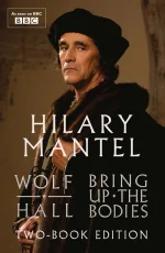 Wolf Hall and Bring Up the Bodies