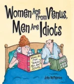 Women Are From Venus, Men Are Idiots