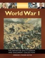 World War I: The Definitive Encyclopedia and Document Collection [5 Volumes]
