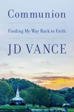 Communion: Finding My Way Back to Faith