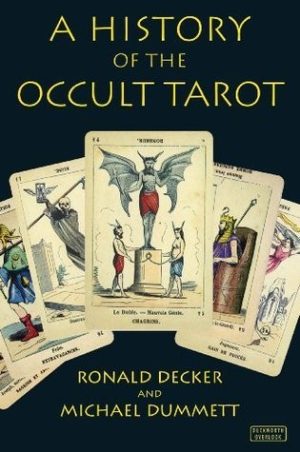 A History of the Occult Tarot