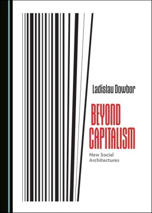 Beyond Capitalism: New Social Architectures