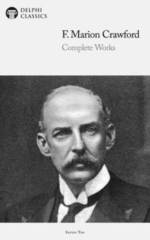 Delphi Complete Works of F. Marion Crawford