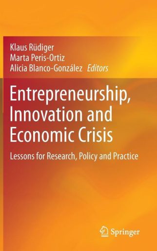 Entrepreneurship, Innovation and Economic Crisis
