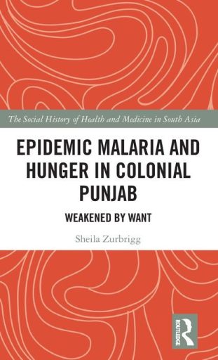 Epidemic Malaria and Hunger in Colonial Punjab