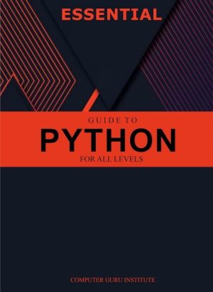 Essential Guide to Python for All Levels