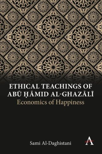 Ethical Teachings of Abu ?Amid Al-Ghazali