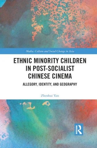 Ethnic Minority Children in Post-Socialist Chinese Cinema