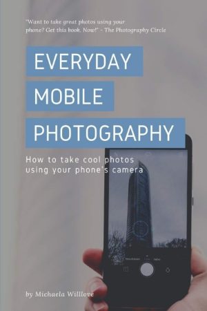 Everyday Mobile Photography