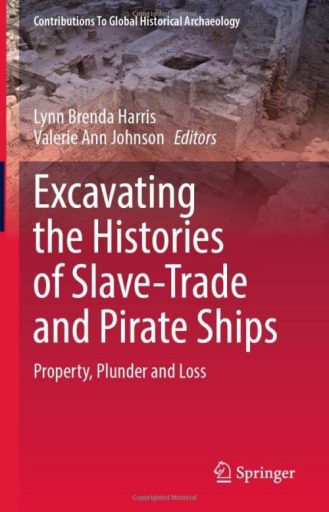 Excavating the Histories of Slave-Trade and Pirate Ships
