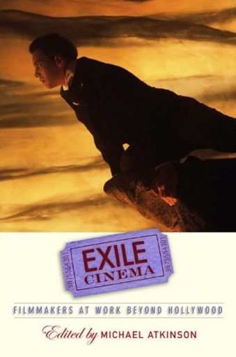 Exile Cinema: Filmmakers at Work Beyond Hollywood