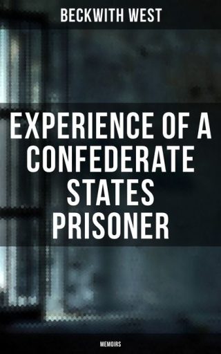 Experience of a Confederate States Prisoner
