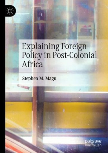 Explaining Foreign Policy in Post-Colonial Africa