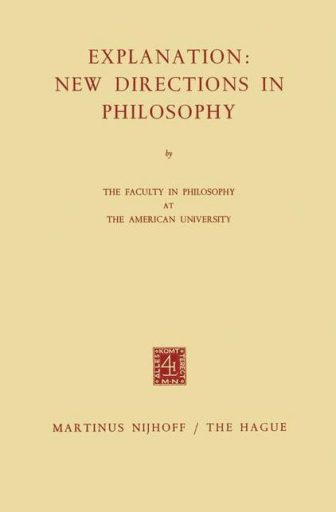 Explanation: New Directions in Philosophy
