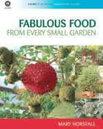 Fabulous Food From Every Small Garden
