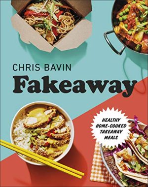 Fakeaway: Healthy Home-Cooked Takeaway Meals