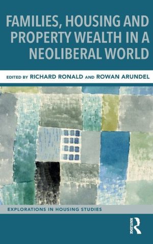 Families, Housing and Property Wealth in a Neoliberal World