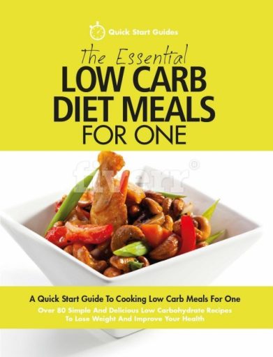 The Essential Low Carb Diet Meals for One