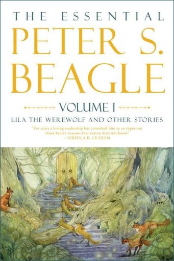 The Essential Peter S. Beagle, Volume 1