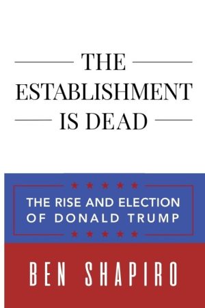 The Establishment Is Dead