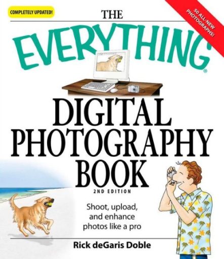 The Everything Digital Photography Book