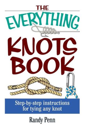 The Everything Knots Book