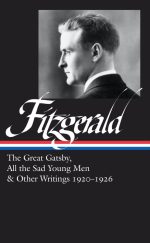 The Great Gatsby, All the Sad Young Men & Other Writings 1920-26