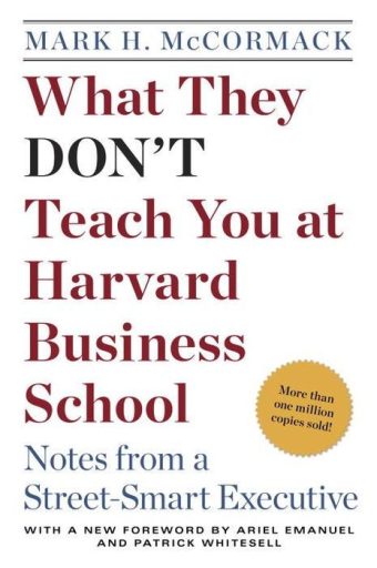 What They Don't Teach You at Harvard Business School