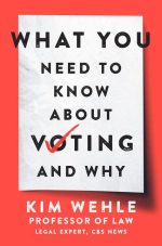 What You Need to Know About Voting--And Why