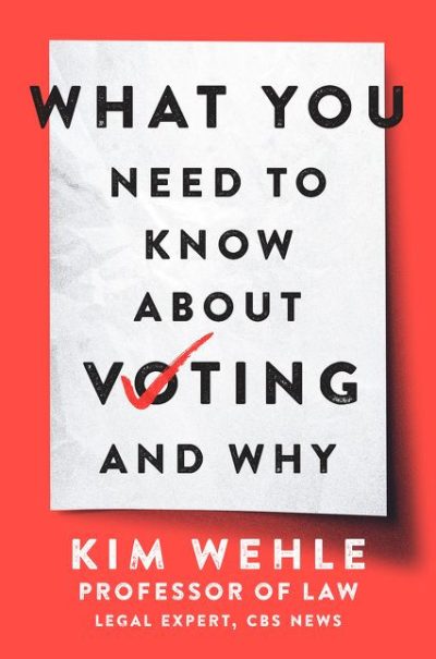 What You Need to Know About Voting--And Why