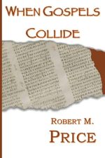 When Gospels Collide