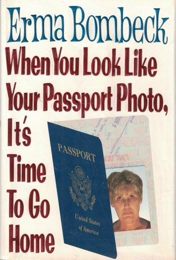 When You Look Like Your Passport Photo, It's Time to Go Home
