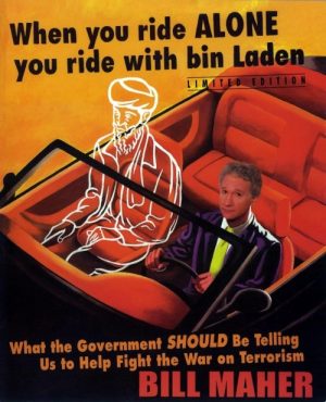 When You Ride Alone, You Ride With Bin Laden