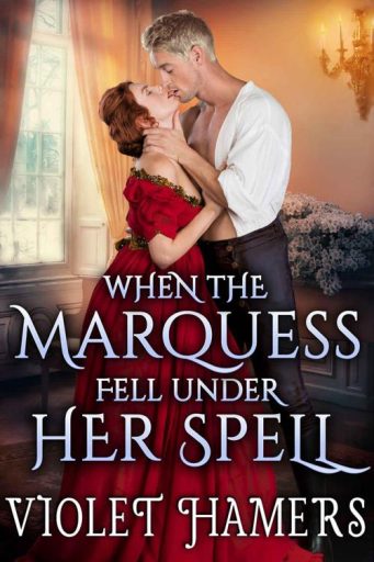 When the Marquess Fell Under Her Spell