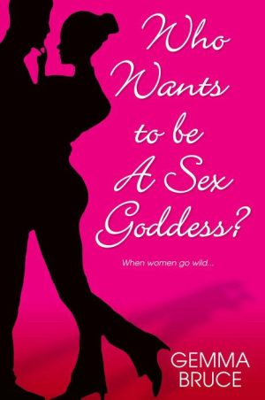 Who Wants to Be a Sex Goddess?