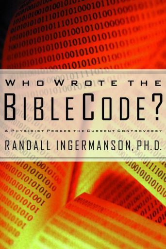 Who Wrote the Bible Code? A Physicist Probes the Current Controversy
