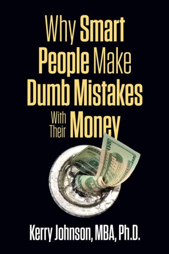 Why Smart People Make Dumb Mistakes With Their Money
