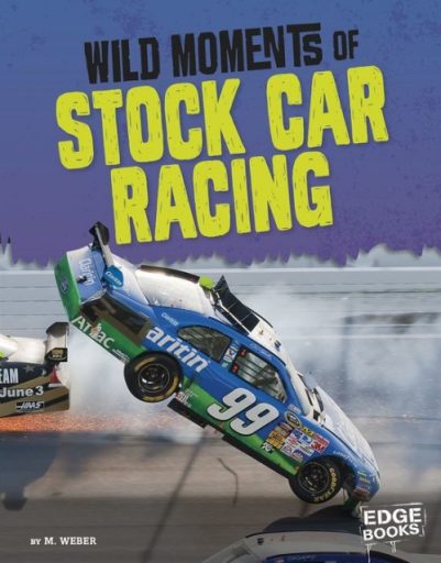 Wild Moments of Stock Car Racing