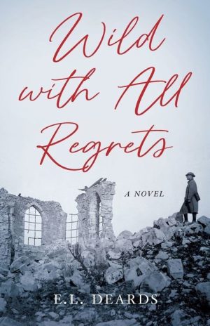 Wild With All Regrets