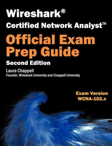 Wireshark Certified Network Analyst Official Exam Prep Guide