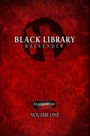Black Library Weekender Anthology: Volume One