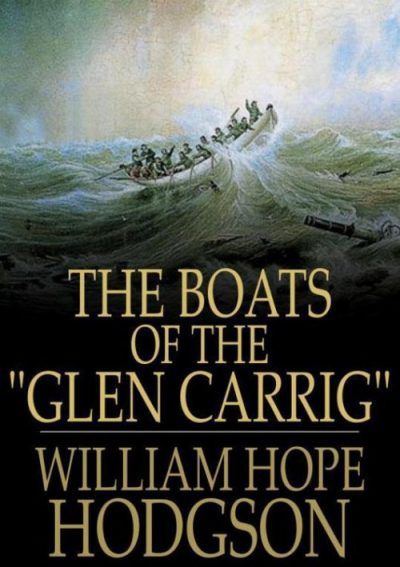 Boats of the Glen Carrig and Other Nautical Adventures