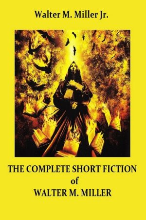 Classic Science Fiction by Walter M. Miller, Jr.