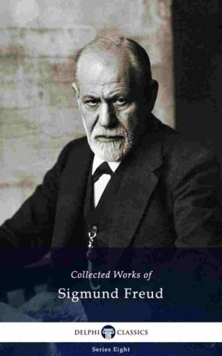 Collected Works of Sigmund Freud (Illustrated)